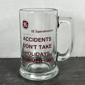 VTG GE Superabrasives Glass Beer Mug Accidents Don't Take Holidays Summer 1990